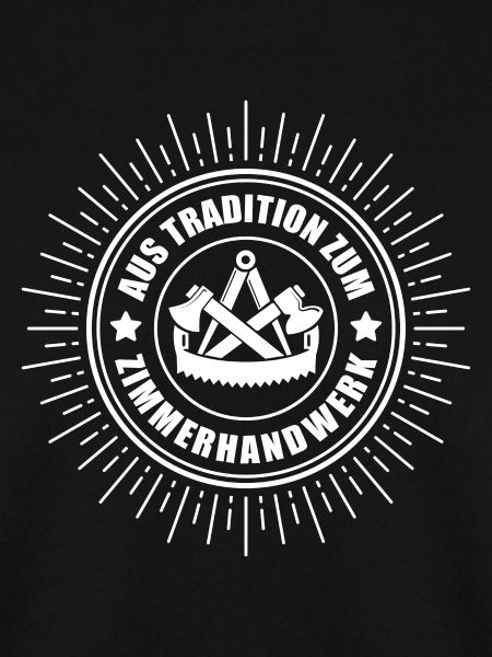 Zimmermann - Aus Tradition zum Zimmererhandwerk