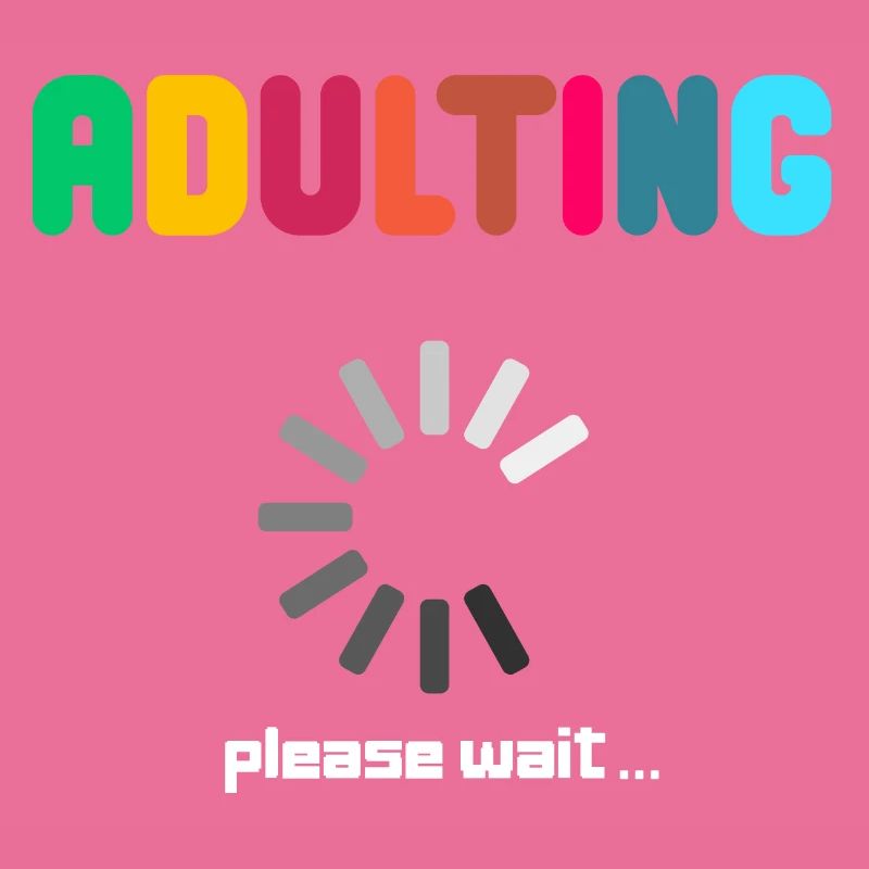 Adulting Please Wait Funny Loading Meme Tee