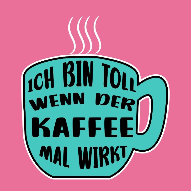 Kaffeetasse Kaffee Statement Koffein Kaffeetrinker