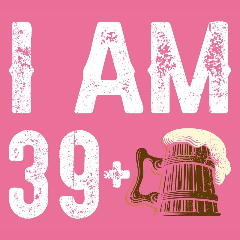 Ich bin 39 plus Geburtstagsbier