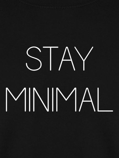 Stay Minimal