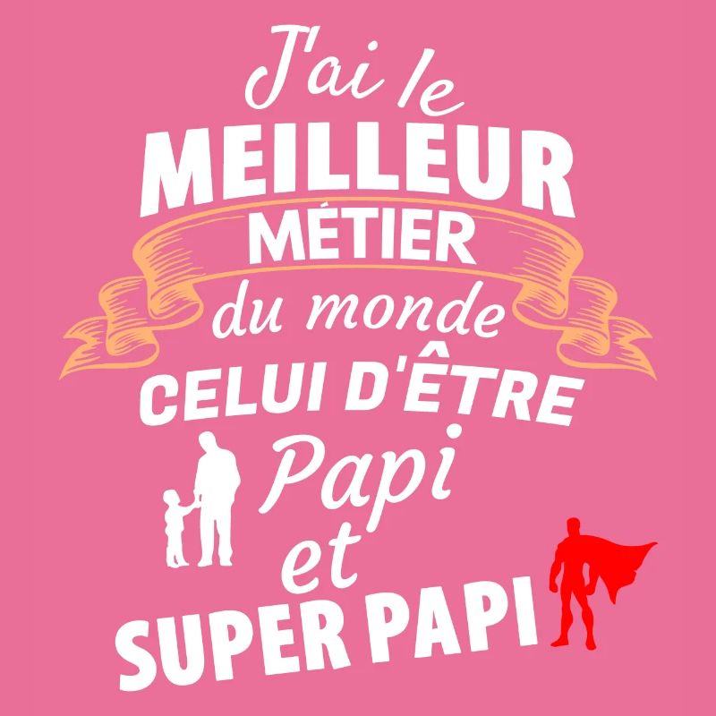 Citation Papi Super Papa Hommage Unique