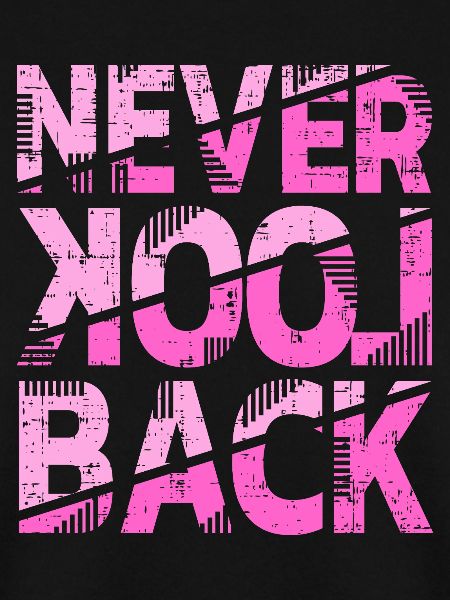 Never Look Back Motivationsdesign
