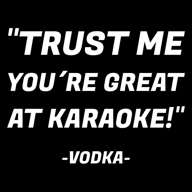 Croyez-moi Karaoké Vodka Dire Design
