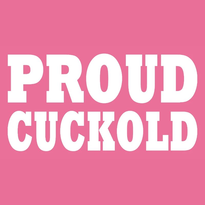 Proud Cuckold 