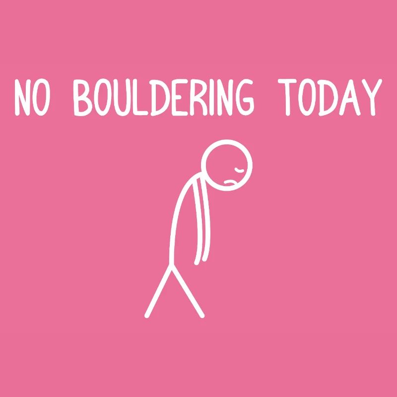 No bouldering today