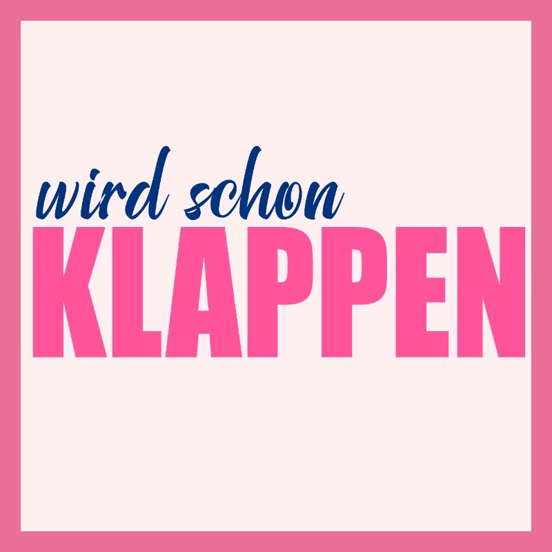 Wird schon klappen Optimismus