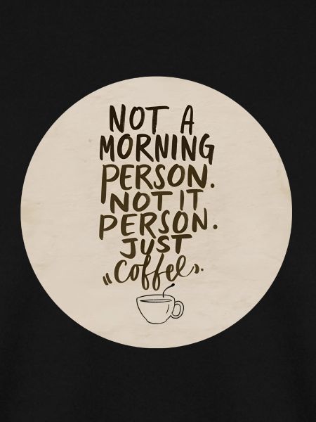 Nicht morgens, nur Kaffee