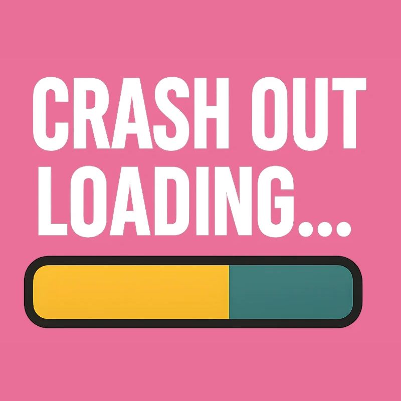Crash Out Loading Bar, lustiger Spruch
