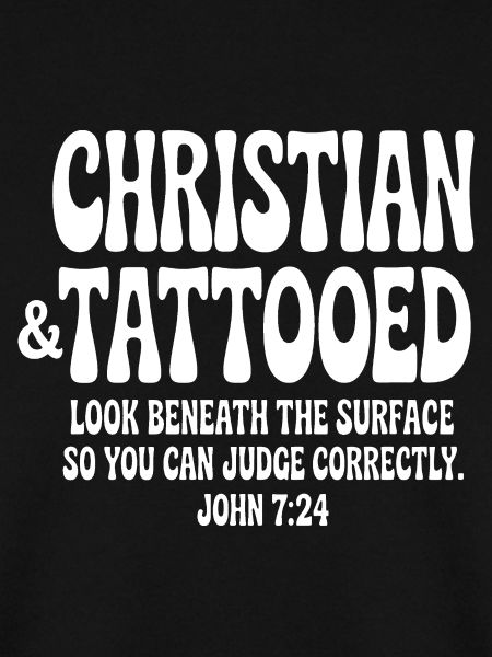 Christian & Tattooed John 7:24 Tee