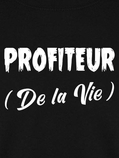 PROFITEUR (DES LEBENS)!