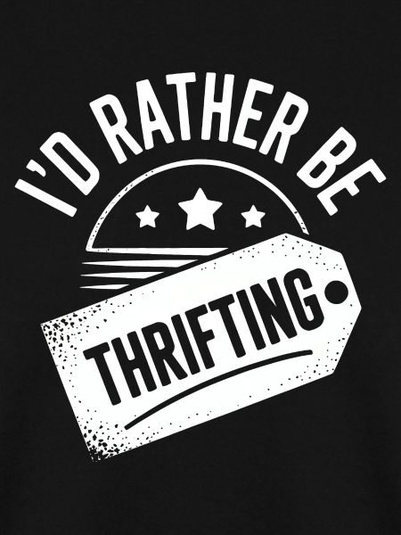 I'd Rather Be Thrifting