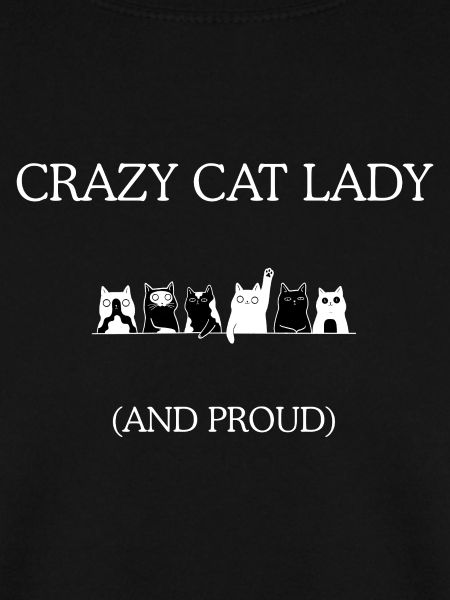 Crazy Cat Lady Und Stolz
