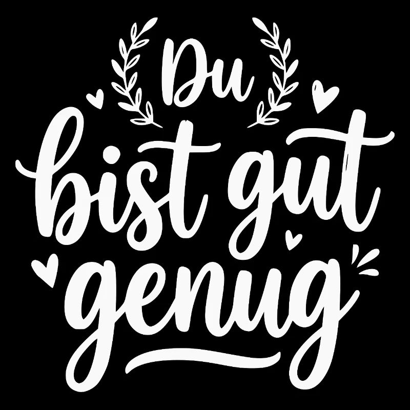 Du Bist Gut Genug Internet Meme
