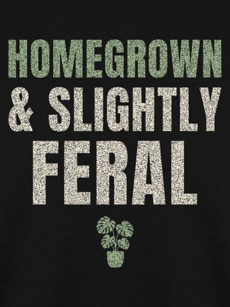 Homegrown And Slightly Feral