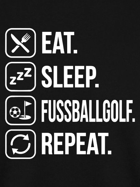 Eat Sleep Fußballgolf Repeat