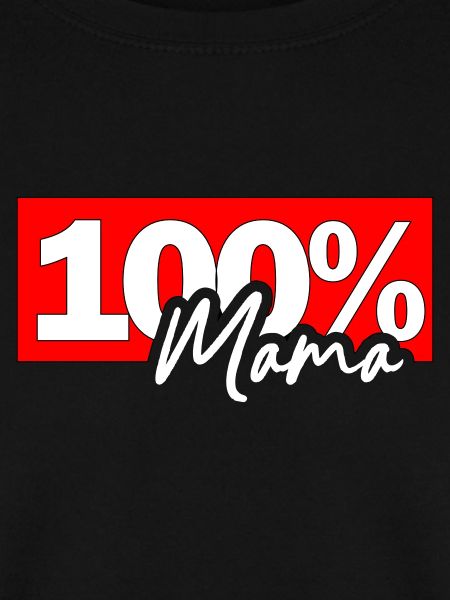 100% Mama Mutterschaft Pride