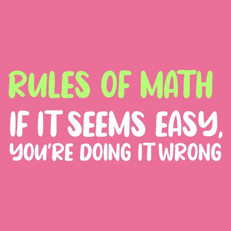 Rules of Math: Easy Seems Wrong