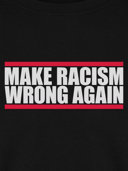 make racism wrong again