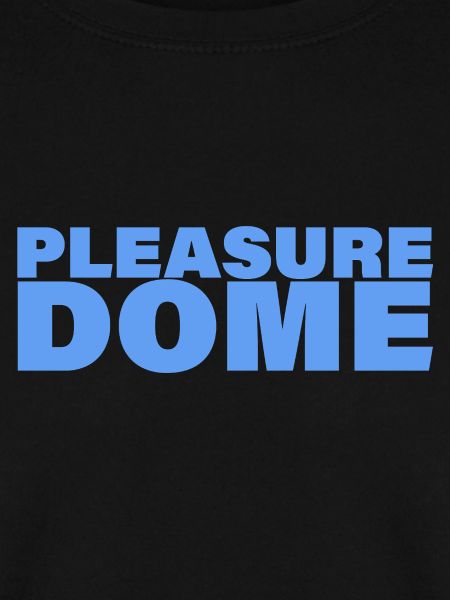 PLEASURE DOME