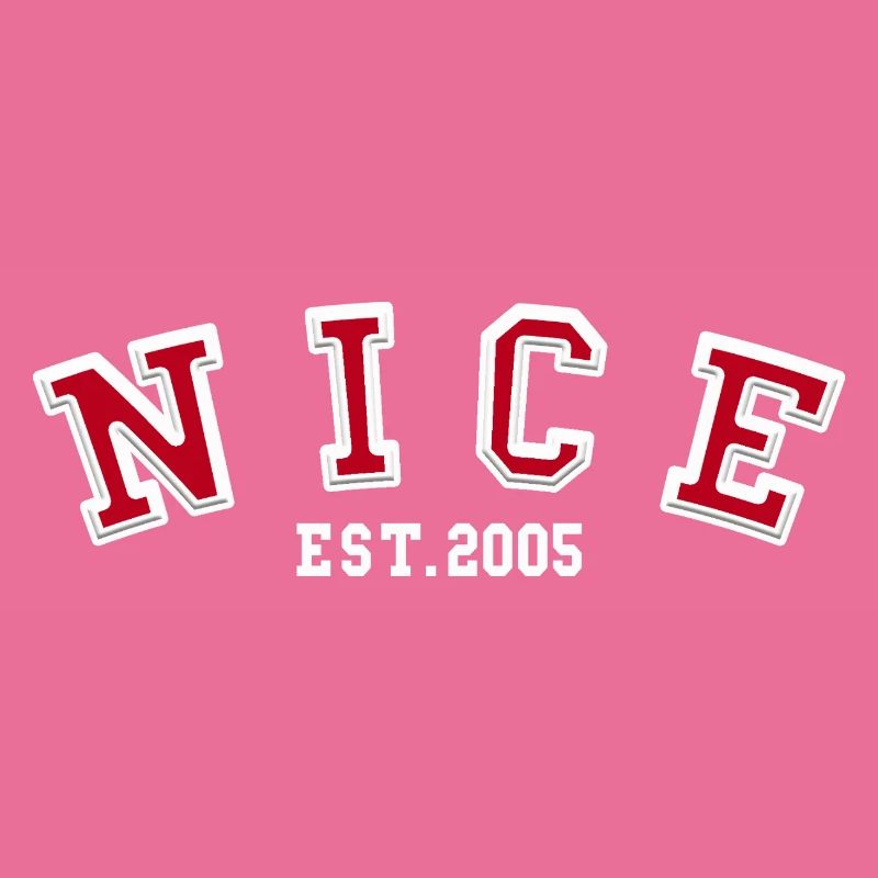 Nice Est. 2005