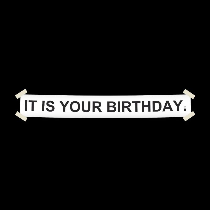 Du hast Geburtstag.