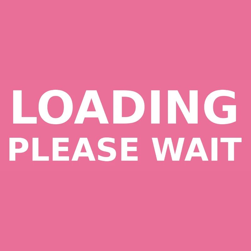 LOADING – PLEASE WAIT