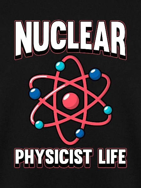 Physics Phyiker Nuclear Physics