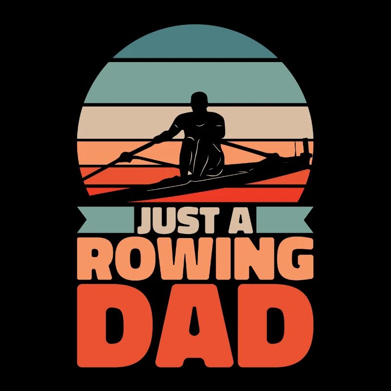 Rowing Rower Dad Just A Rowing Dad