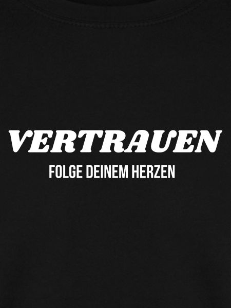 VERTRAUEN – Folge deinem Herzen