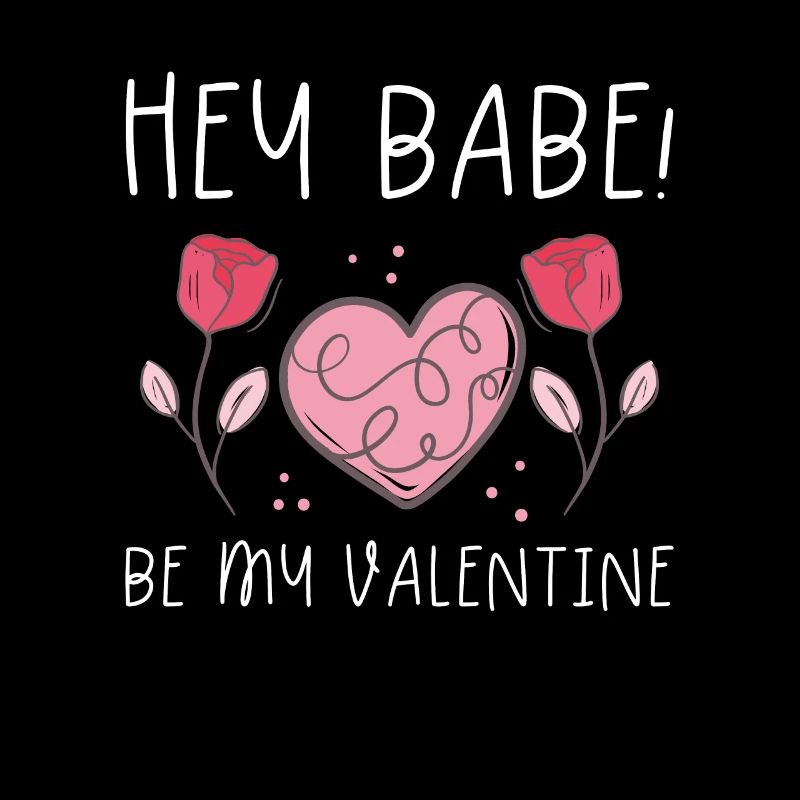 Hey Babe, Sei Mein Valentinsgruß