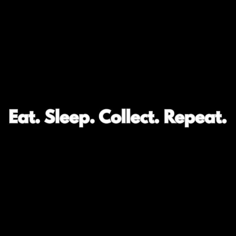 Manger. Dormir. Recueillir. Répéter.