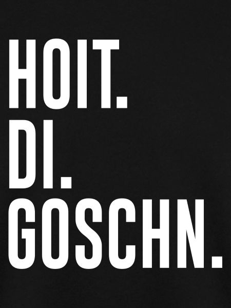 Hoit Di Goschn Spruch