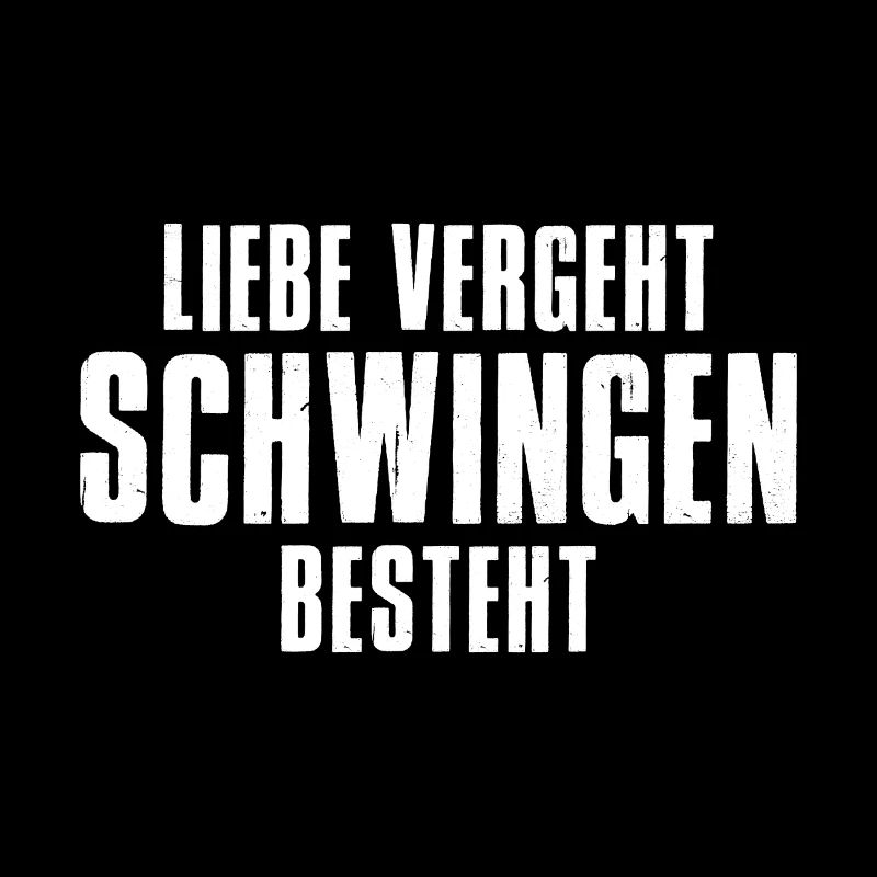 LIebe vergeht Schwingen besteht