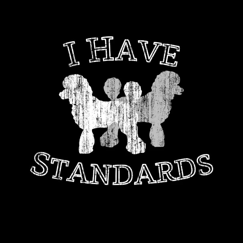 I have standards Pudel