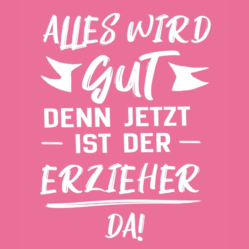 erzieher alles wird gut geschenk