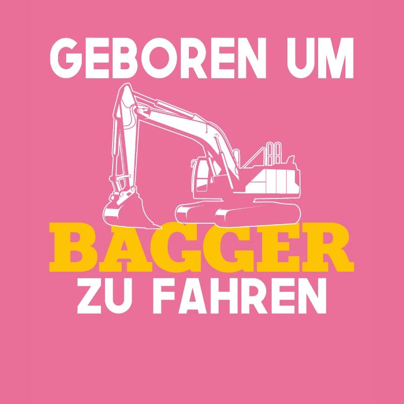 Baggerfahrer Sprüche Bagger Baggerführer Baustelle
