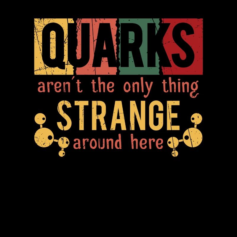 Lustig Nicht nur Quarks Strange Here Quark Geschenk