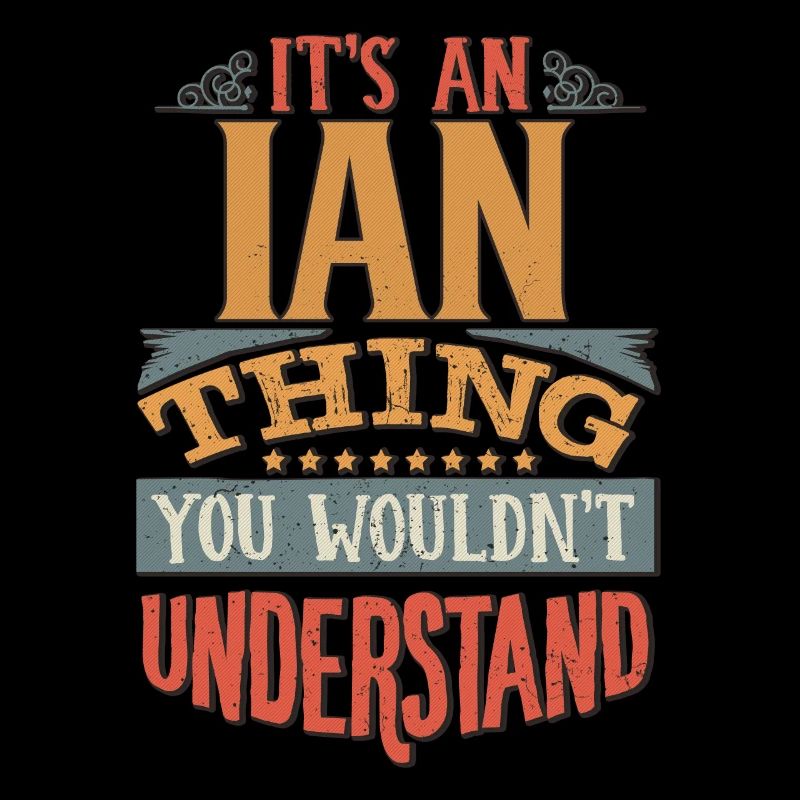 C’est une chose ian que vous ne comprendriez pas - Ian