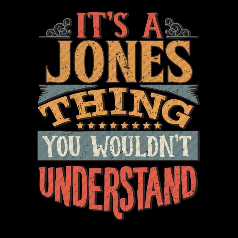 C’est une chose jones que vous ne comprendriez pas -