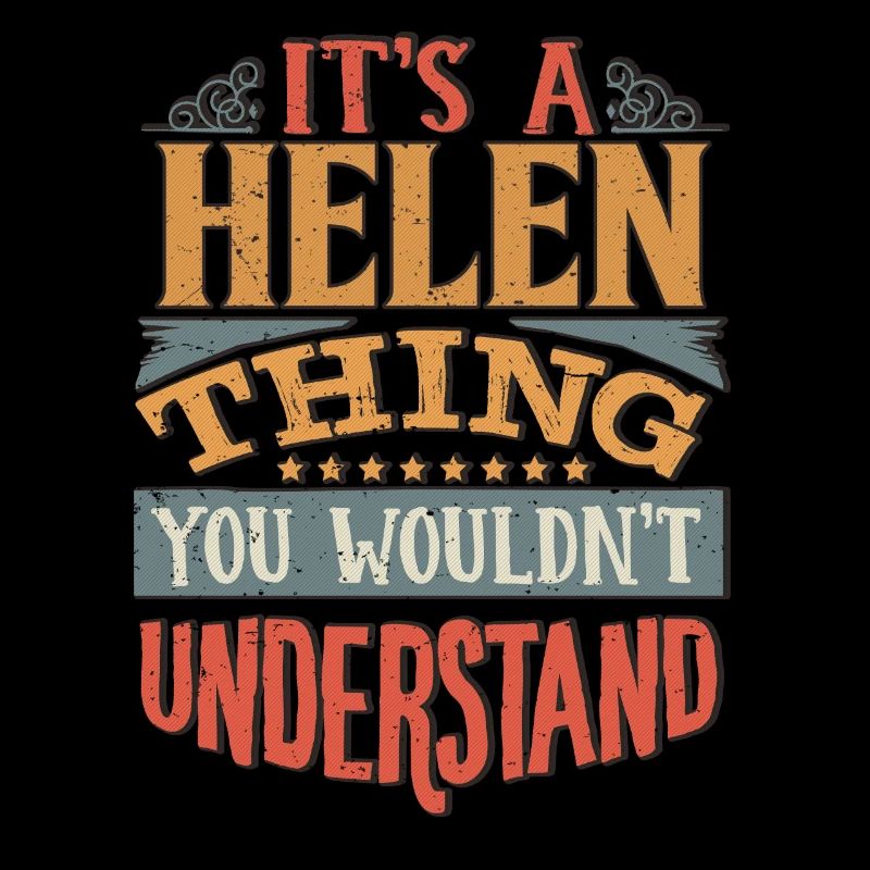 C’est une chose Helen que vous ne comprendriez pas - Helen