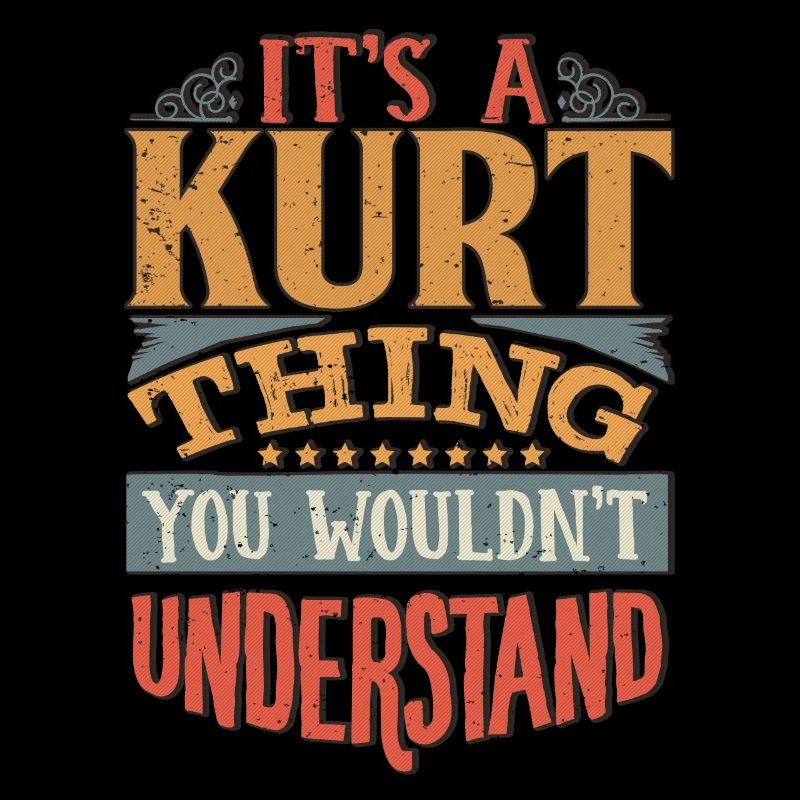 It's A Kurt Thing You Wouldnt Understand - Kurt