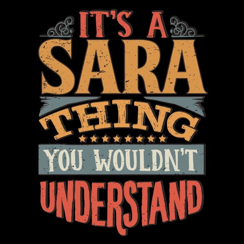 C’est une chose Sara que vous ne comprendriez pas - Sara