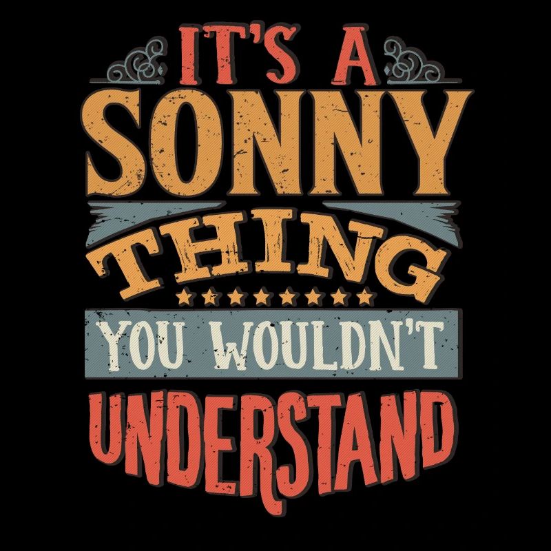 C’est une chose sonny que vous ne comprendriez pas - Sonny