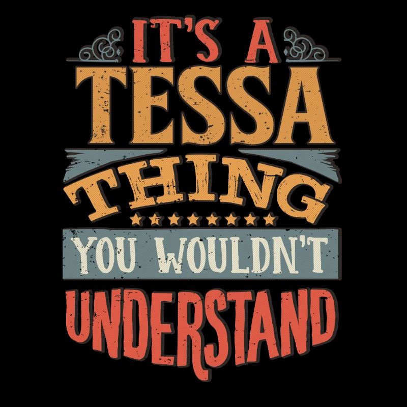 C’est une chose de Tessa que vous ne comprendriez pas - Tessa