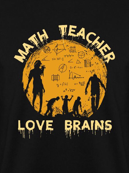 Math Teacher Love Brains