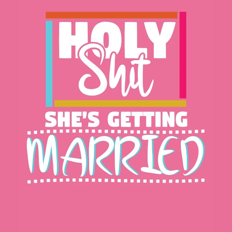 Holy Shit Shes Getting Married