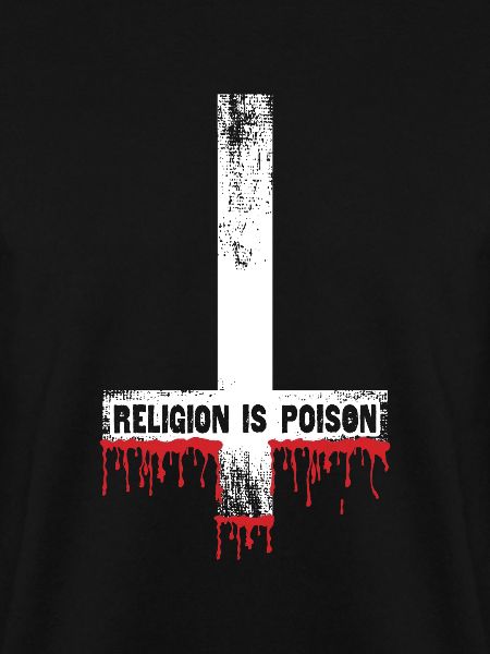 Religion Is Poison