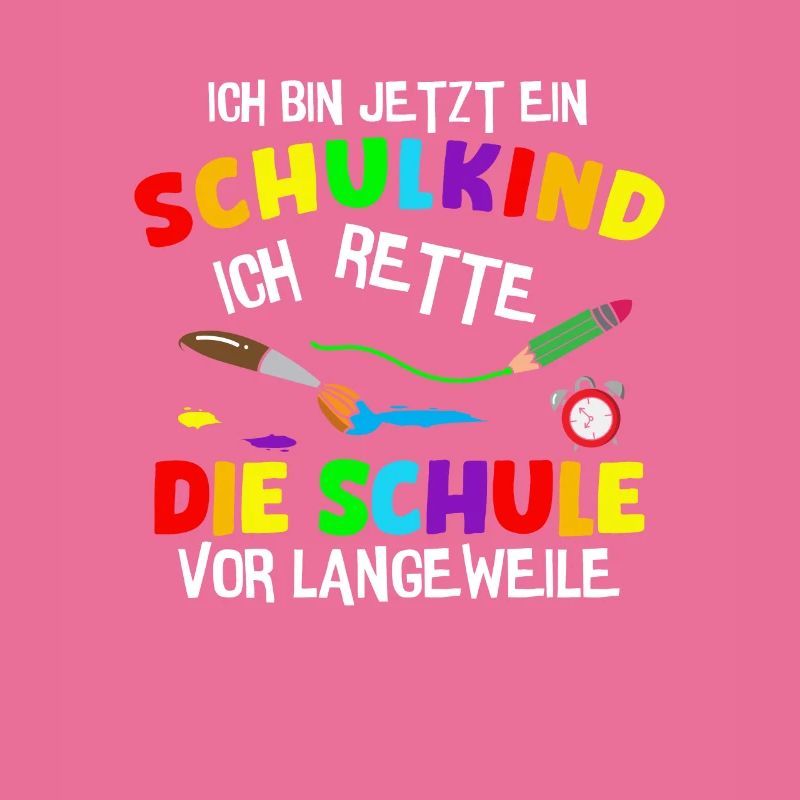 Ich Bin Jetzt Ein Schulkind Schüler Erstklässler