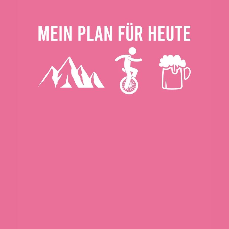 Mein Plan für Heute Einrad Berge Bier Einradfahrer